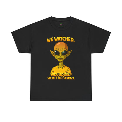 Alien Reviewer Graphic Tee — "We Watched, We Judged, We Left Yelp Reviews"