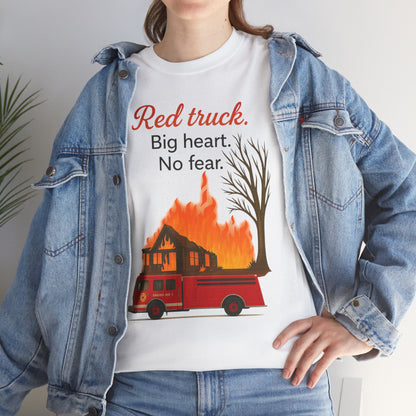 Red Truck. Big Heart. No Fear. – Firefighter Tribute Tee