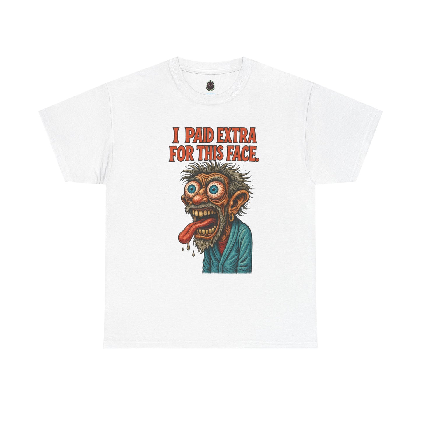 I Paid Extra For This Face – Premium Ugly Tee