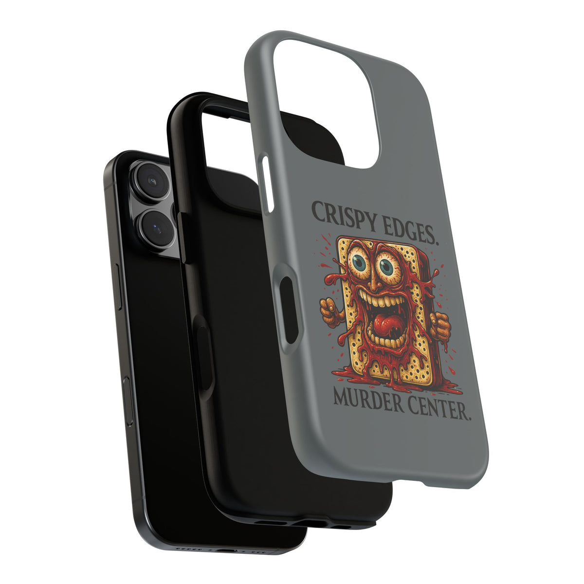 Phone Case — "Crispy Edges. Murder Center." Horror Toast Graphic