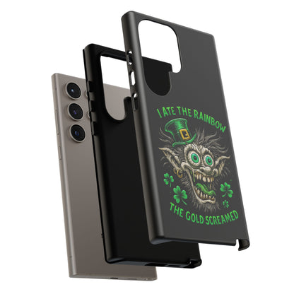 St. Patrick's Horror Phone Case — "I Ate the Rainbow, The Gold Screamed" Lucky Goblin Design