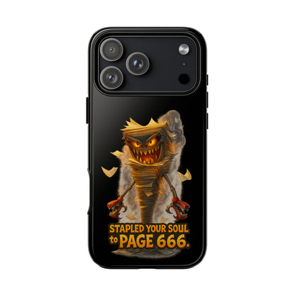 Phone Case — Halloween Mummy Creature “Stapled Your Soul to Page 666” Horror Design