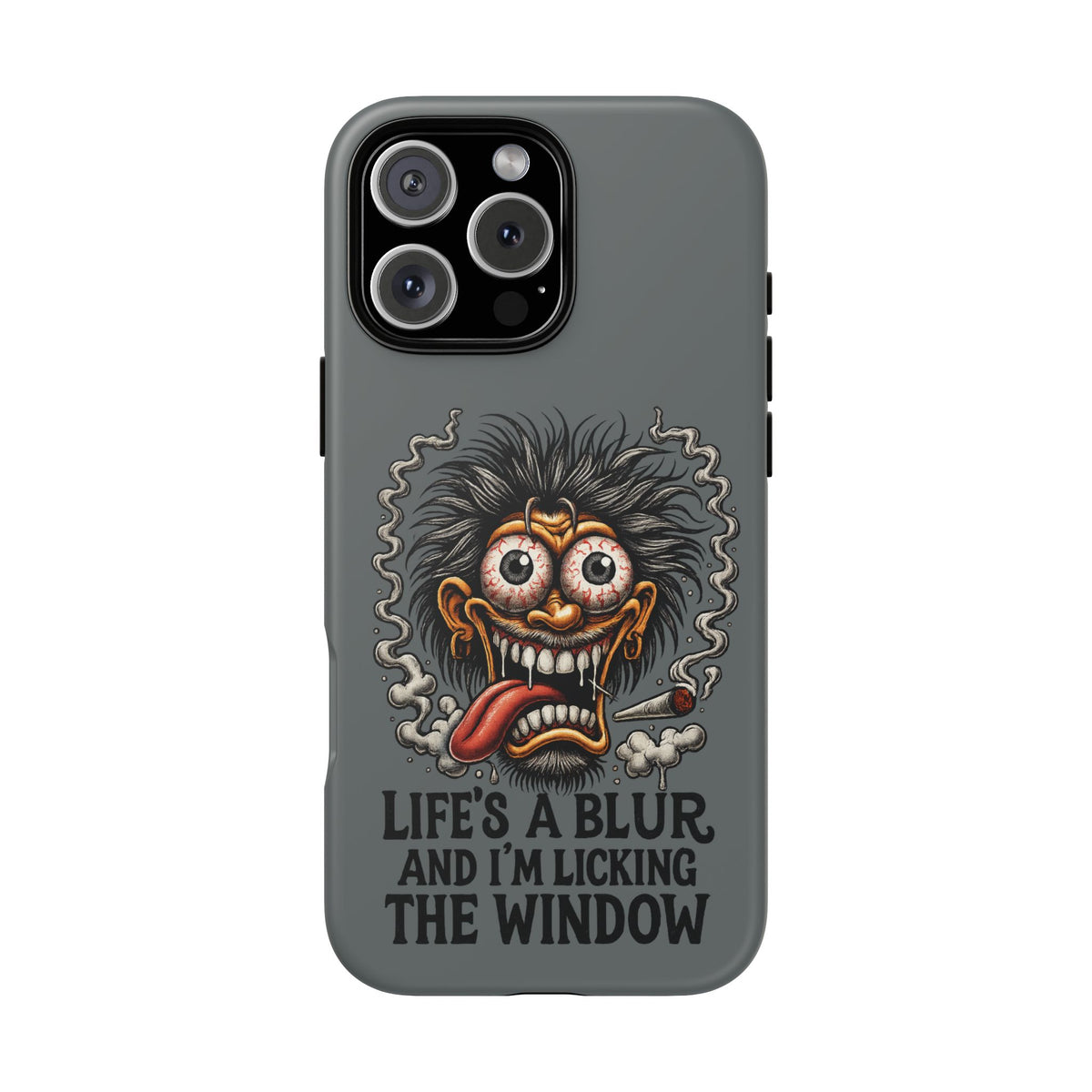 Phone Case — 'Life's a Blur and I'm Licking the Window' Funky Monster Graphic