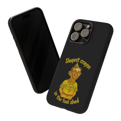 Phone Case — "Sharpest Crayon in the Tool Shed" Retro Teacher/Geek Protective Cover