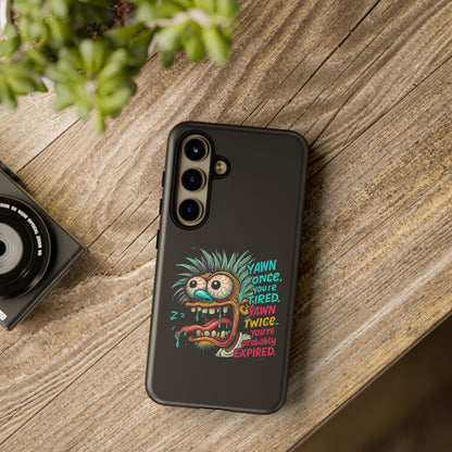 Phone Case — 'Yawn Once You're Tired, Yawn Twice You're Probably Expired' Retro Monster Graphic