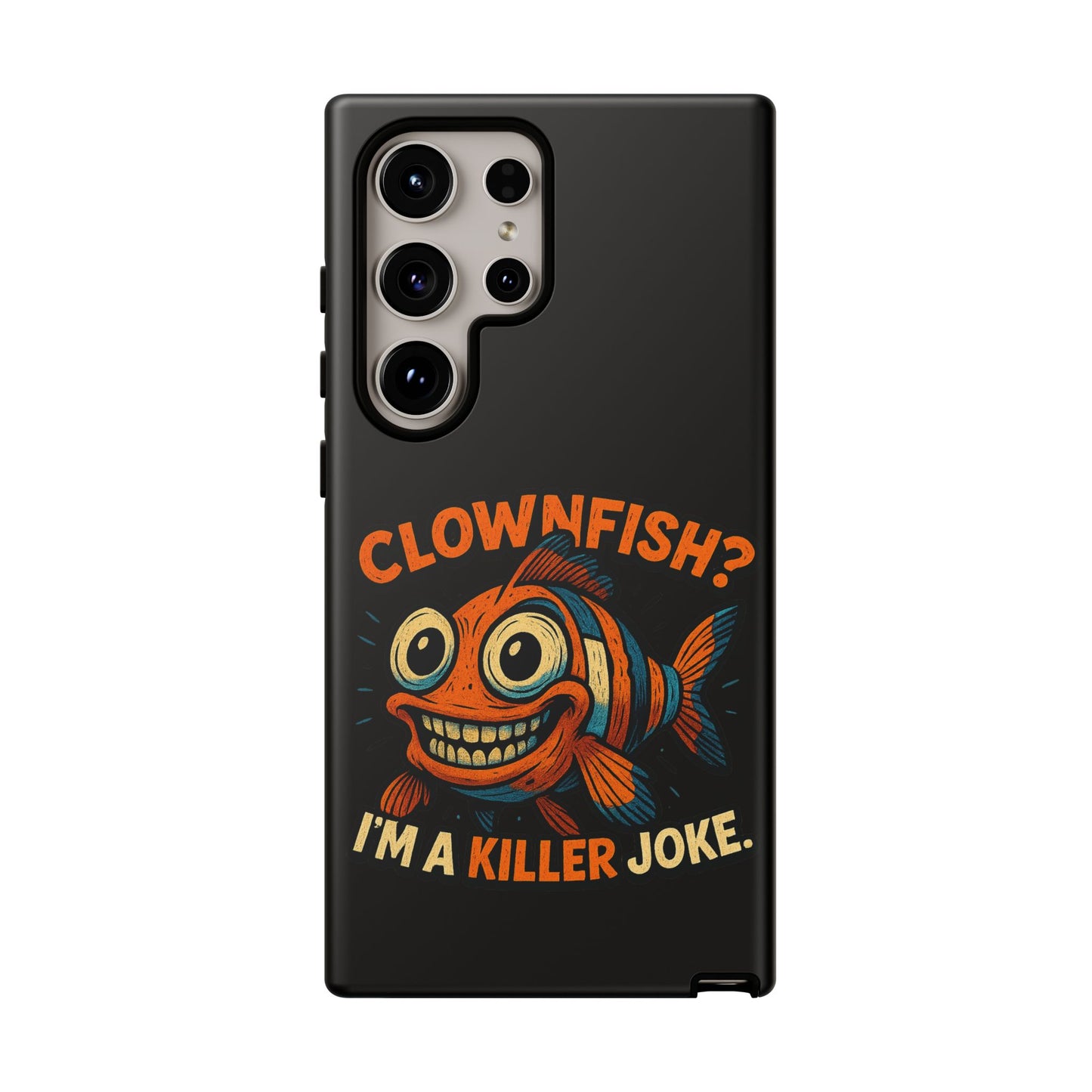 Phone Case — “Clownfish? I’m a Killer Joke.” Funny Creepy Fish Graphic