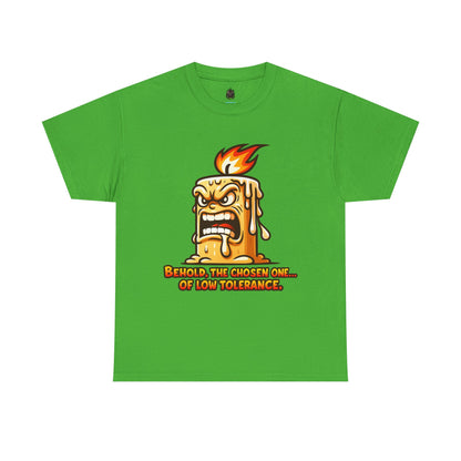 T-Shirt — 'Behold, The Chosen One of Low Tolerance' Fiery Candle Graphic Tee