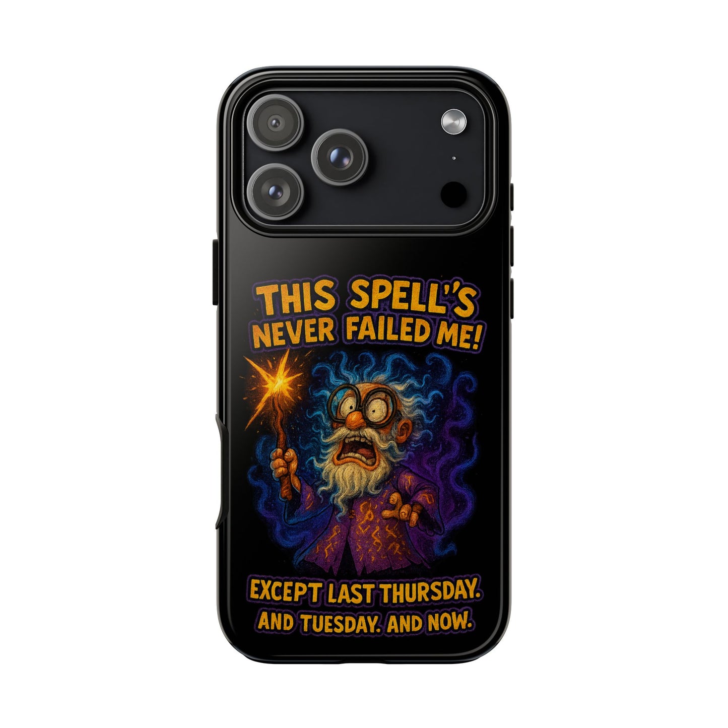 Wizard Phone Case — "This Spell's Never Failed Me!" Funny Magic Protective iPhone Cover