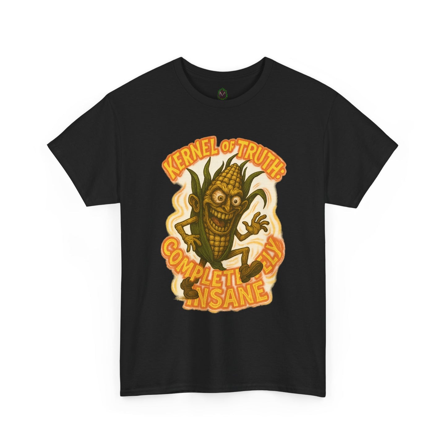 Kernel of Truth – Completely Insane Corn Monster T-Shirt