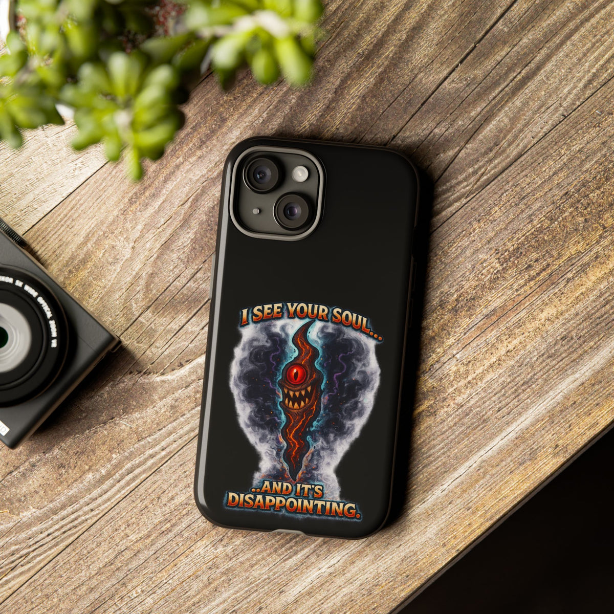 Phone Case — "I See Your Soul and It’s Disappointing" Dark Horror Graphic