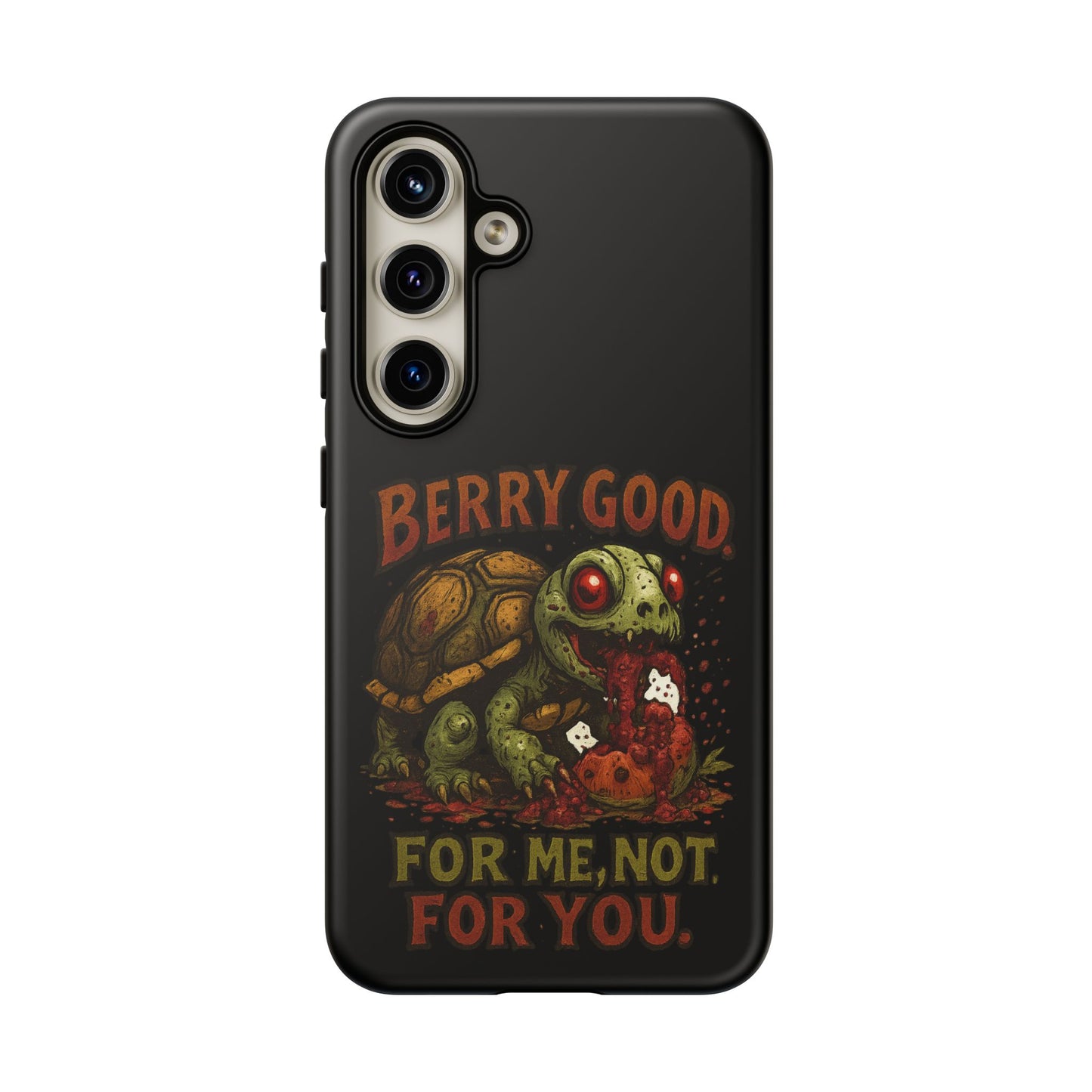 Phone Case — "Berry Good" Turtle Design (For Me, Not For You)
