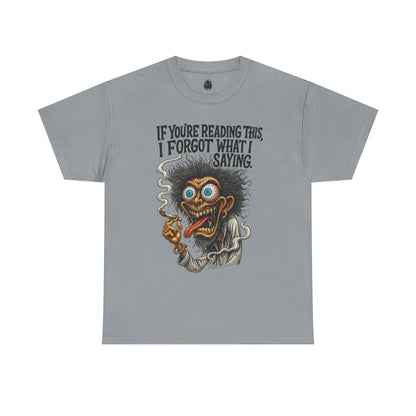 Forgot What I Was Saying – Fried Brain Tee