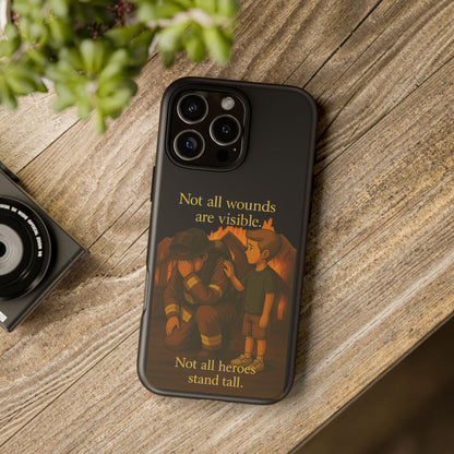 Phone Case — “Not All Wounds Are Visible” Firefighter PTSD Support Design