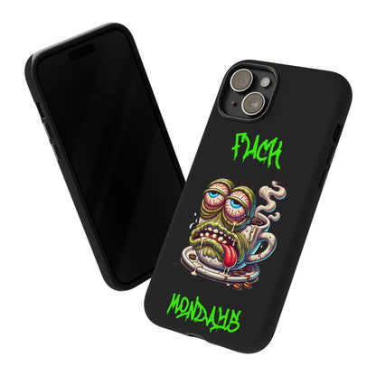 Phone Case — "F*** Monday" Grotesque Coffee Monster Shock Art