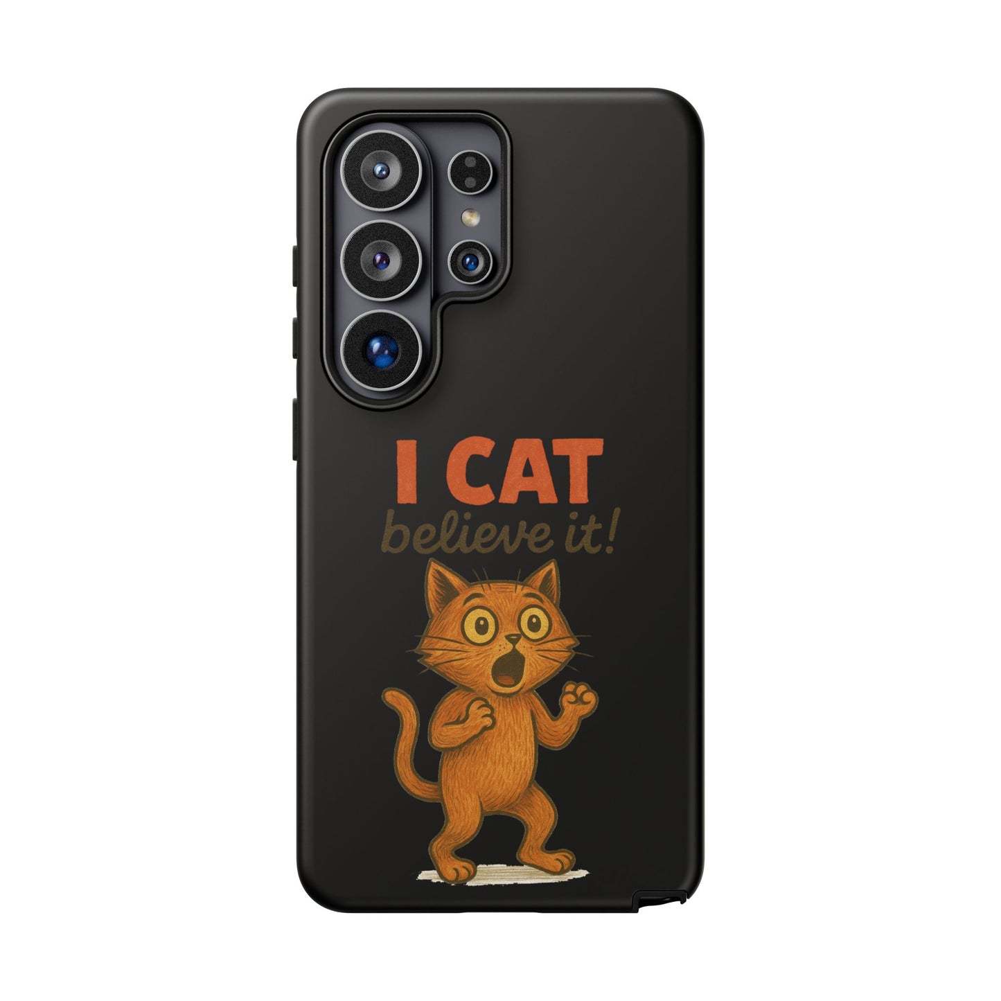 Phone Case — "I Cat Believe It!" Funny Orange Cat Protective Case
