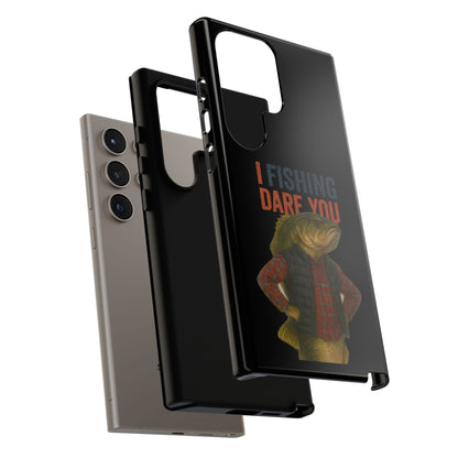 Fishing Dare You Phone Case — Funny Bass Angler Protective Cover