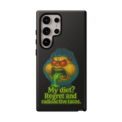 My Diet? Regret & Radioactive Tacos Phone Case — Funny Retro Monster Protective Cover