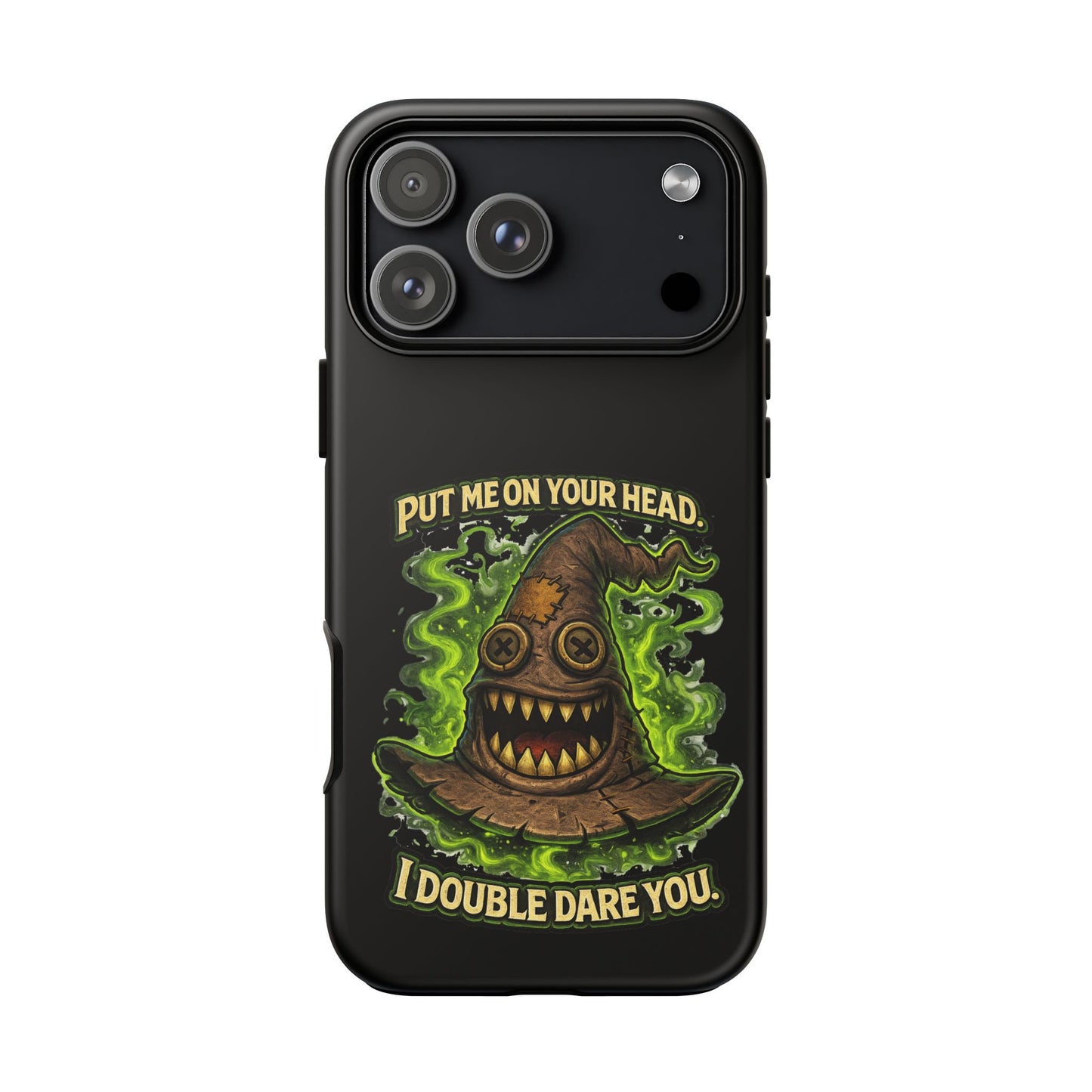 Phone Case — “Put Me On Your Head, I Double Dare You” Scary Witch Hat Design