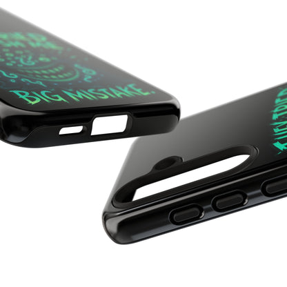 Phone Case — Glow Monster "They Tried to Flush Me, Big Mistake"