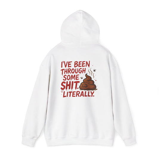 Been Through Some Sh*t Hoodie