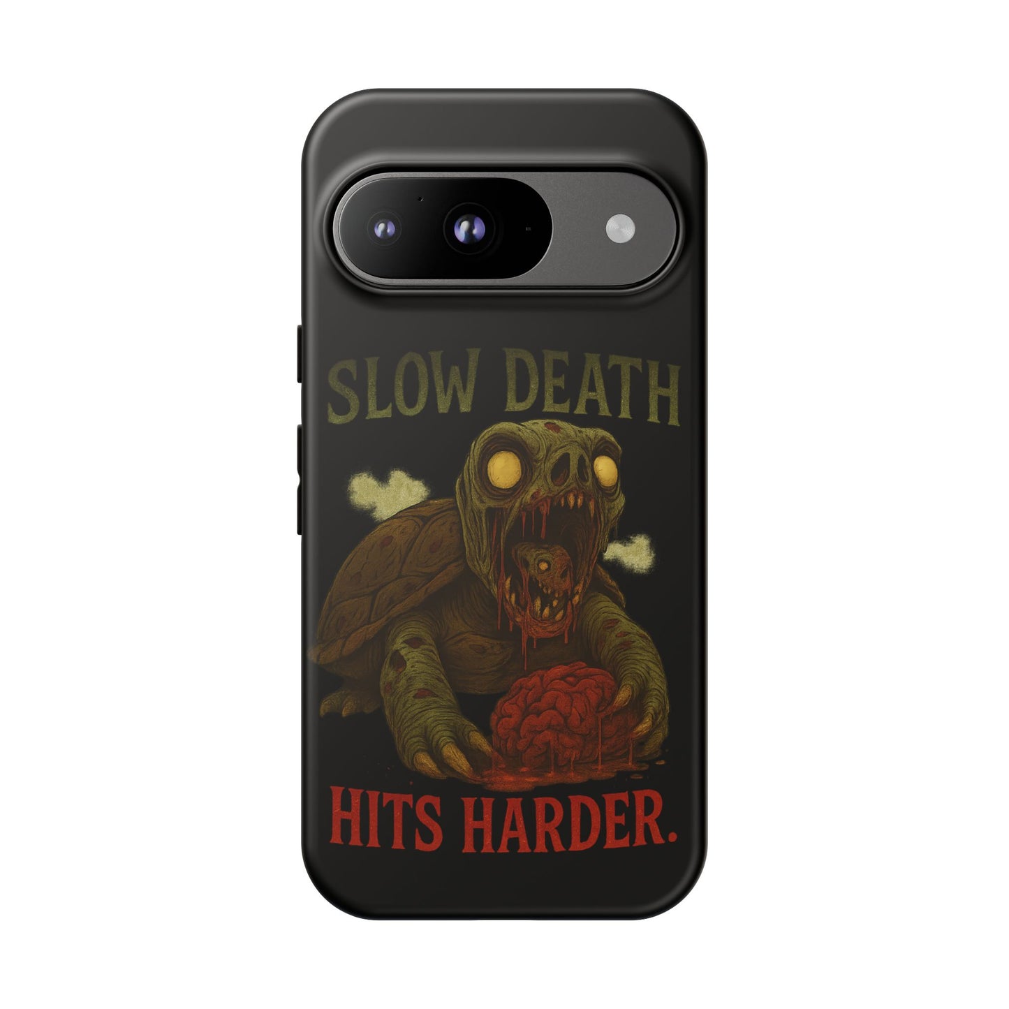 Tough Cases – "Slow Death Hits Harder" Horror Phone Case