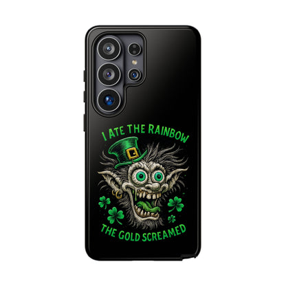 St. Patrick's Horror Phone Case — "I Ate the Rainbow, The Gold Screamed" Lucky Goblin Design