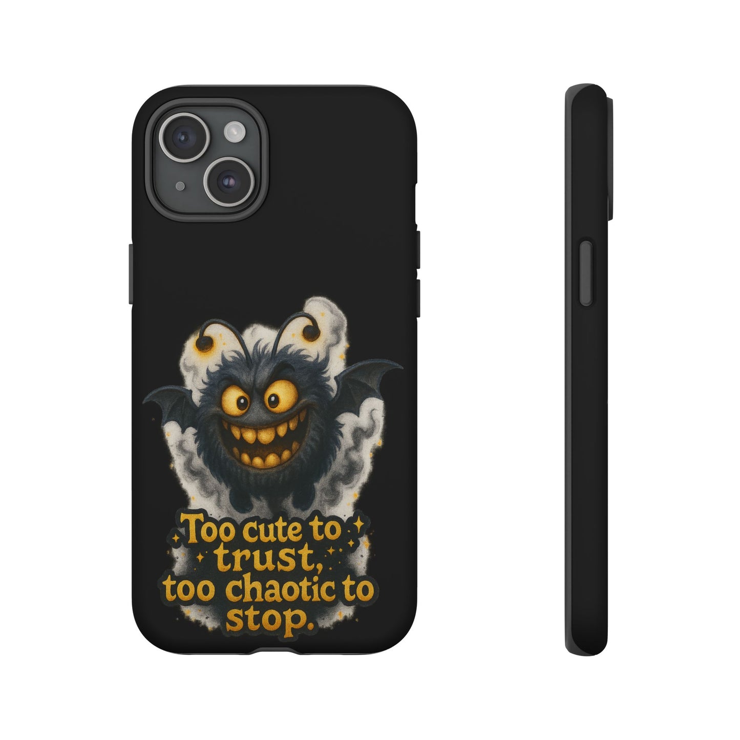 Phone Case — 'Too Cute to Trust, Too Chaotic to Stop' Mischievous Monster Protective Cover