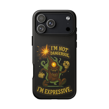 Phone Case — “I’m Not Dangerous, I’m Expressive” Monster Protective Case