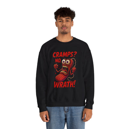 Cramps? No—Wrath! Sweatshirt