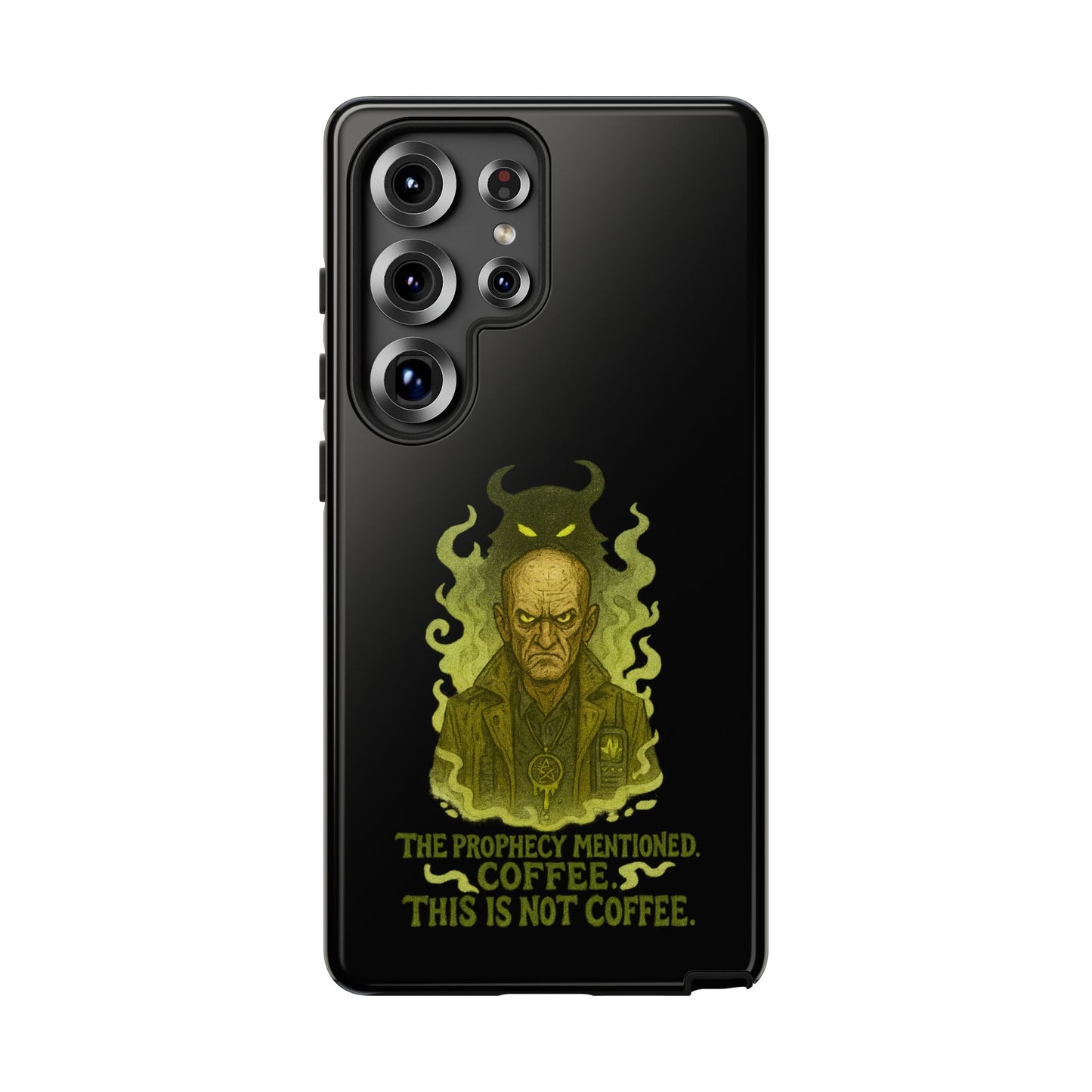 Phone Case — “The Prophecy Mentioned: Coffee This Is Not Coffee” Gothic Horror Design