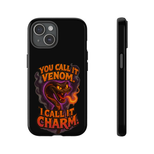 Tough Cases — "You Call It Venom, I Call It Charm" Snake Phone Case