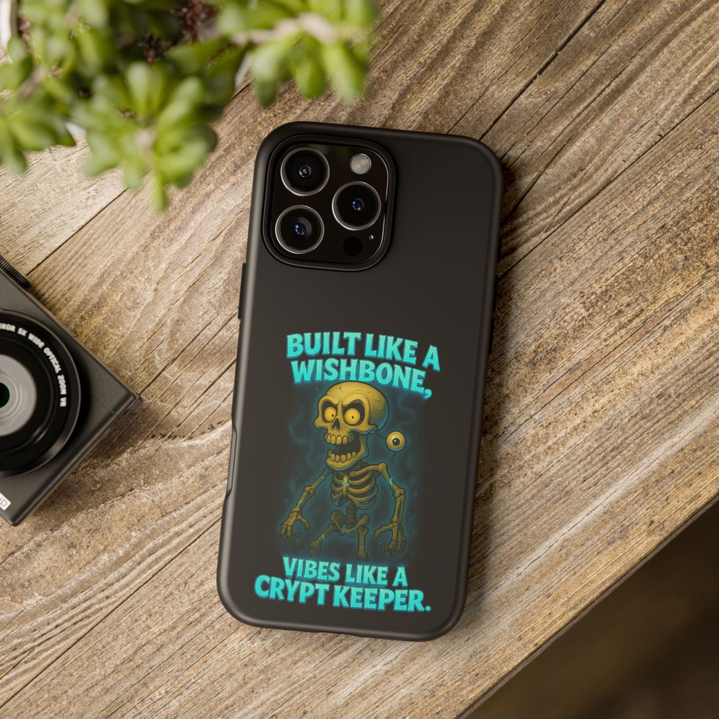 Phone Case — "Built Like a Wishbone, Vibes Like a Crypt Keeper" Skeleton Tough Case