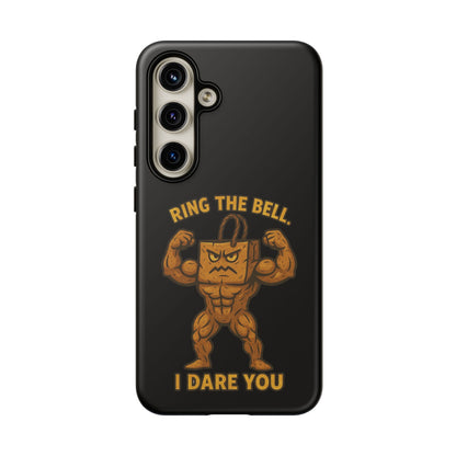 Phone Case — "Ring the Bell I Dare You" Tough Gym Mascot