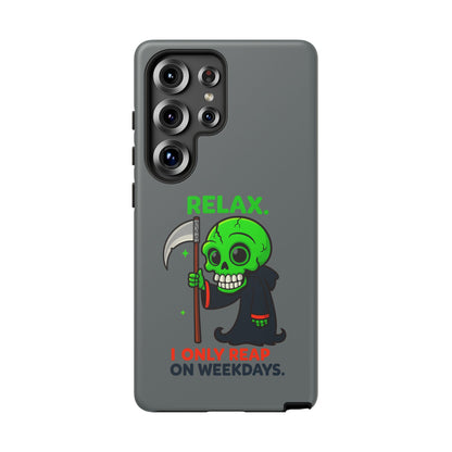 Phone Case — 'Relax. I Only Reap on Weekdays.' Cute Green Grim Reaper Protective Cover