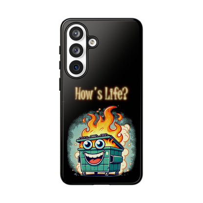 How's Life? Flaming Dumpster Phone Case