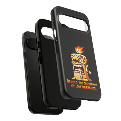 Phone Case — Angry Flaming Candle “Behold, the Chosen One… of Low Tolerance”