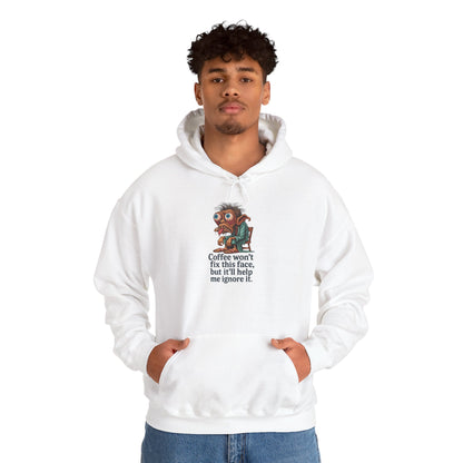 Coffee Won’t Fix This Face Hoodie