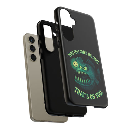 Anglerfish Phone Case – “You Followed The Light, That’s On You” Glow Horror Protective Case
