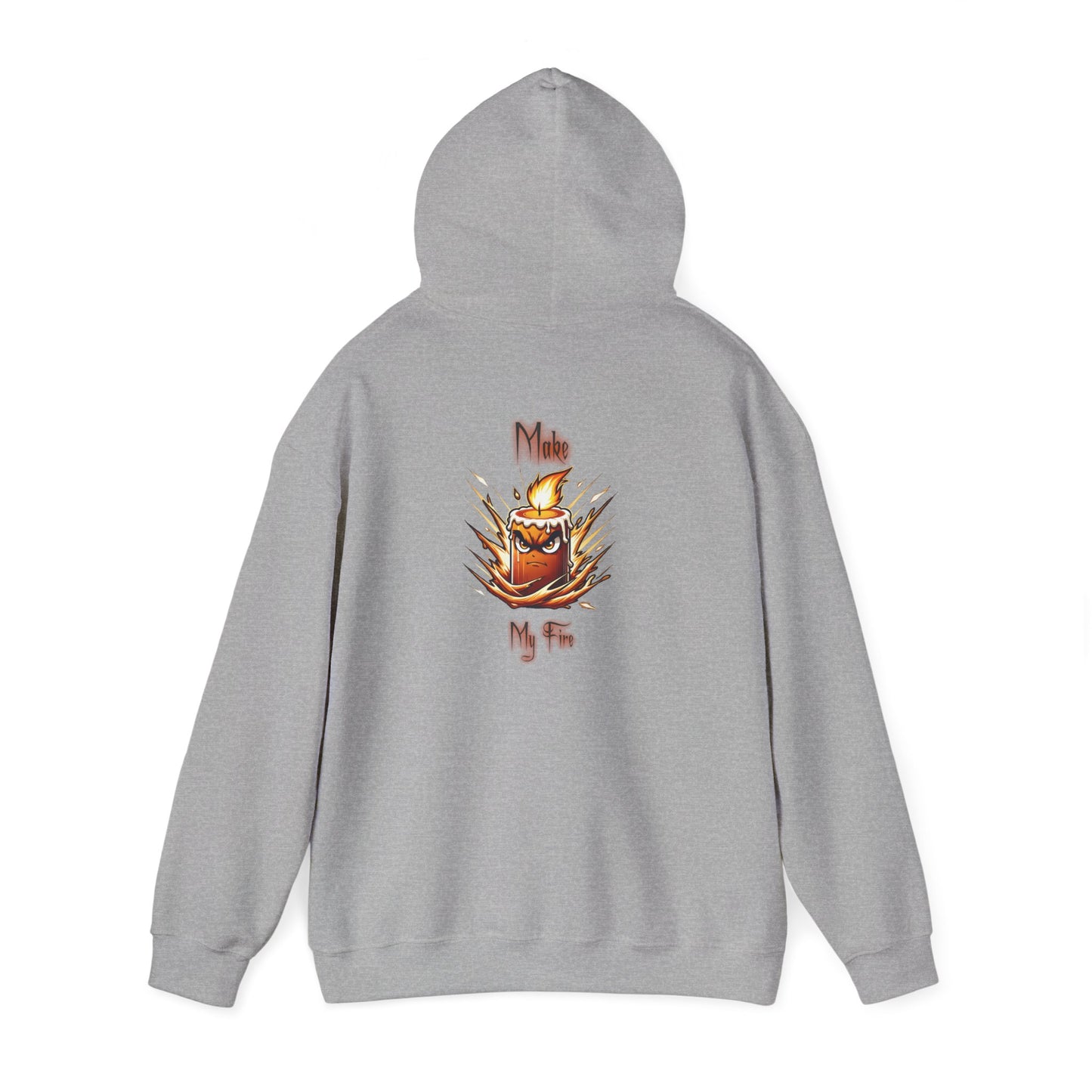 Candle Flame Hoodie — 'Make My Fire' Cozy Graphic Hooded Sweatshirt