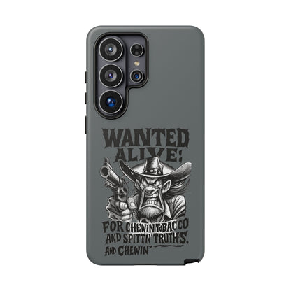 Phone Case — "Wanted Alive!" Cowboy Chewin' Tobacco Graphic