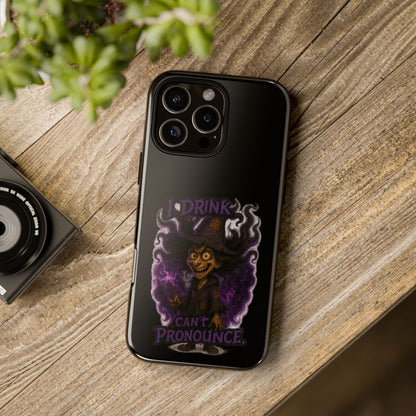 Phone Case — Witch Illustration "I Drink, Can't Pronounce" Protective Cover