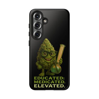Phone Case — "Educated. Medicated. Elevated." Cute Bud Scientist Design