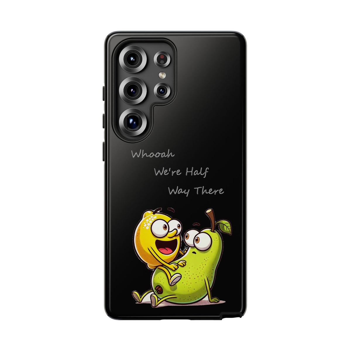 Phone Case - Playful Pear & Lemon Illustration with “Whooah We're Half Way There”