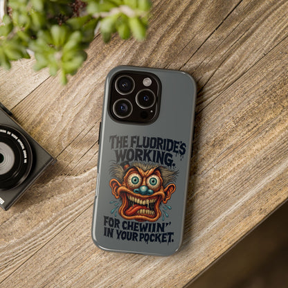 Phone Case — Retro Horror Graphic “The Fluoride’s Working” Shock Art