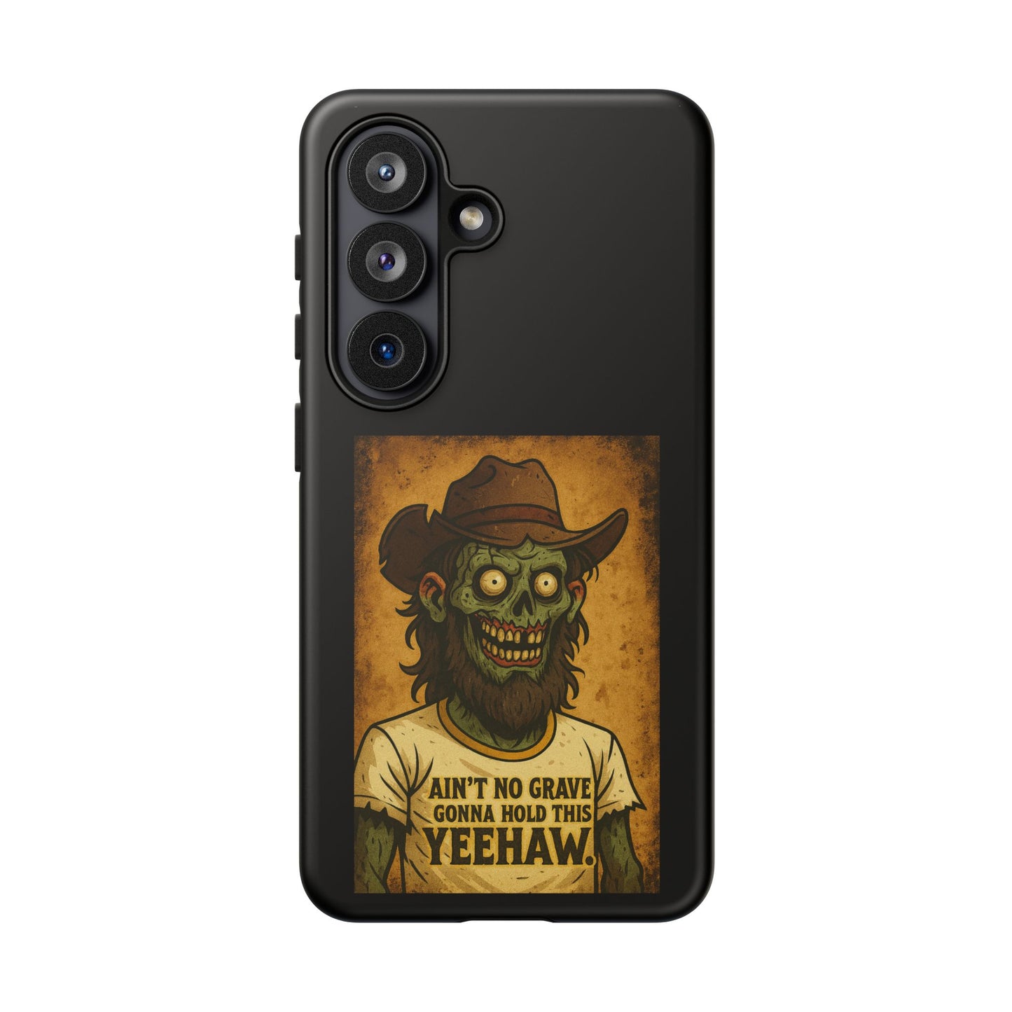 Zombie Cowboy Phone Case — "Ain't No Grave Gonna Hold This Yeehaw" Protective iPhone Cover