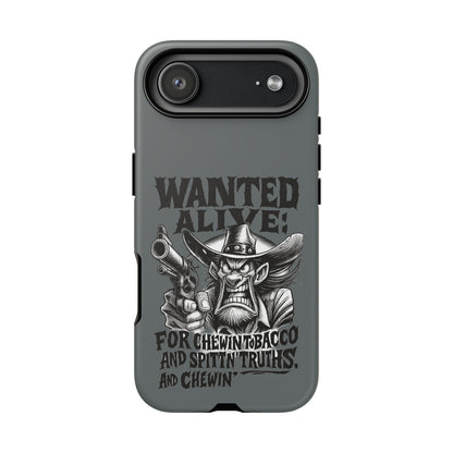 Phone Case — "Wanted Alive!" Cowboy Chewin' Tobacco Graphic
