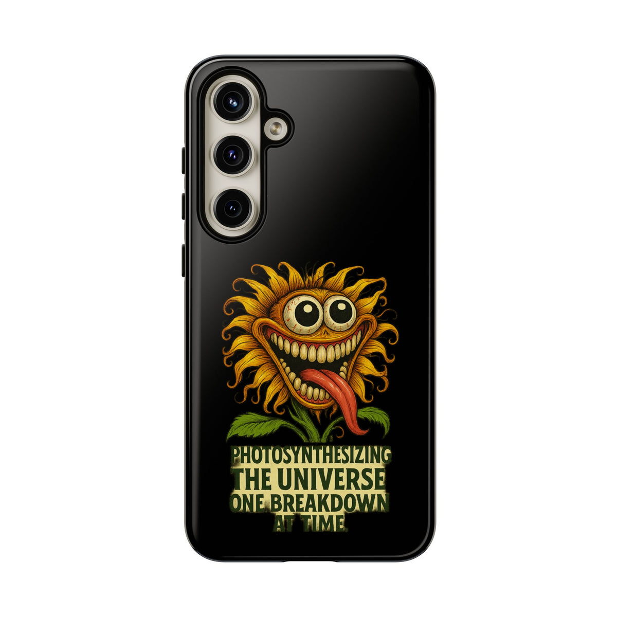 Phone Case - Smiling Sunflower Design with "Photosynthesizing the Universe One Breakdown at a Time"