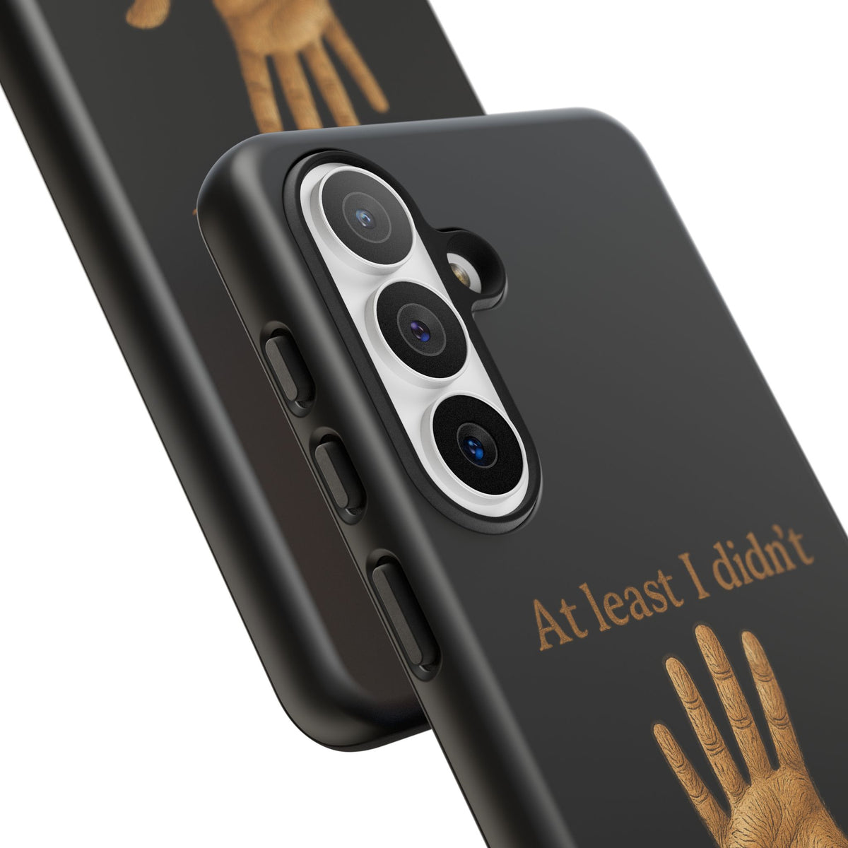 Phone Case — "At Least I Didn't Go Blind" Hand Graphic Protective Cover