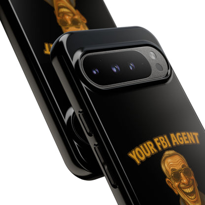 Phone Case — "Your FBI Agent Will Judge You For This Shirt" Funny Novelty Protective Case