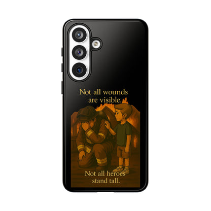 Phone Case — “Not All Wounds Are Visible” Firefighter PTSD Support Design
